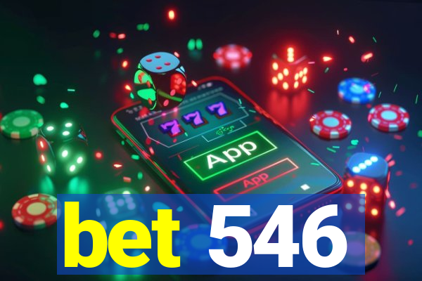 bet 546